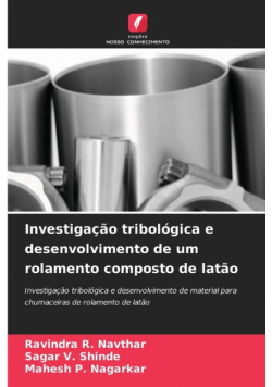 Investigação tribológica e desenvolvimento de um rolamento composto de latão