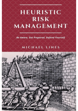 Heuristic Risk Management