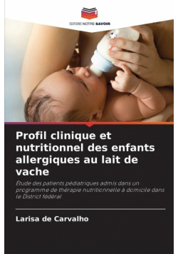 Profil clinique et nutritionnel des enfants allergiques au lait de vache