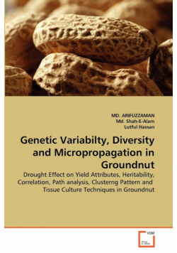 Genetic Variabilty, Diversity and Micropropagation in Groundnut