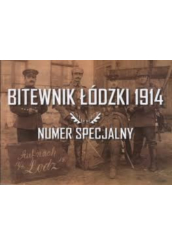 Bitewnik Łódzki 1914 Numer Specjalny