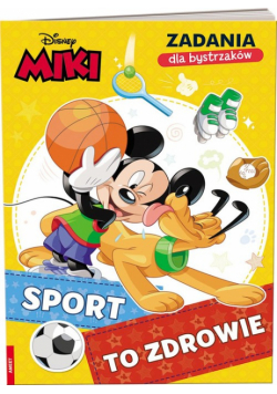 Miki Zadania dla bystrzaków. Sport to zdrowie