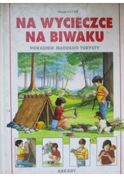 Na wycieczce na biwaku