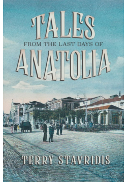 Tales from the Last Days of Anatolia