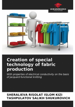 Creation of special technology of fabric production