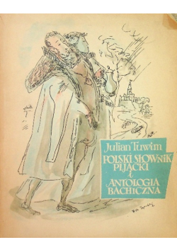 Polski słownik pijacki i antologia bachiczna