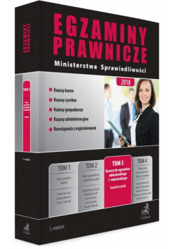 Egzaminy prawnicze Ministerstwa Sprawiedliwości 2018. Tom 3. Kazusy do egzaminu adwokackiego i radco