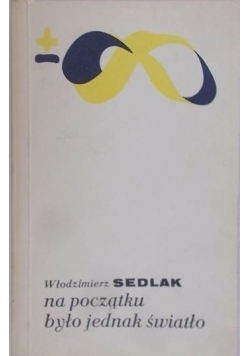 Na początku było jednak światło