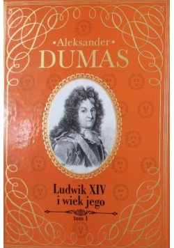 Ludwik XIV i wiek jego Tom I