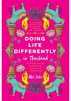 Doing Life Differently in Thailand