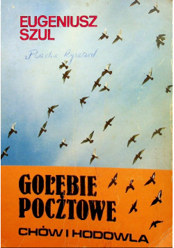 Gołębie pocztowe chów i hodowla Dedykacja autora