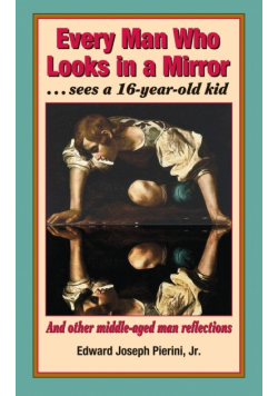 Every Man Who Looks in a Mirror