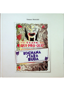 Teatr Qui Pro Quo Kochana stara buda