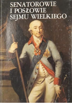 Senatorowie i posłowie Sejmu Wielkiego