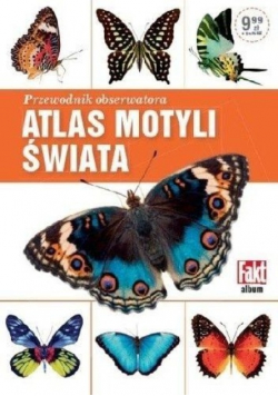Przewodnik obserwatora. Atlas motyli świata