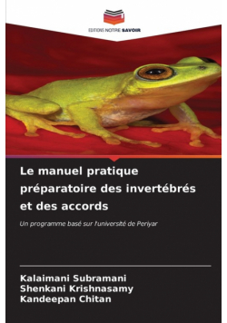 Le manuel pratique préparatoire des invertébrés et des accords