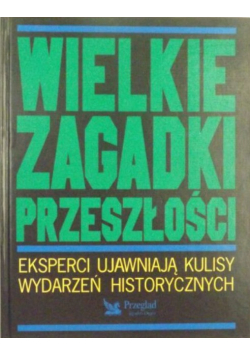 Wielkie Zagadki Przeszłości