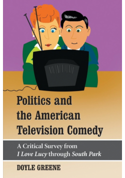 Politics and the American Television Comedy