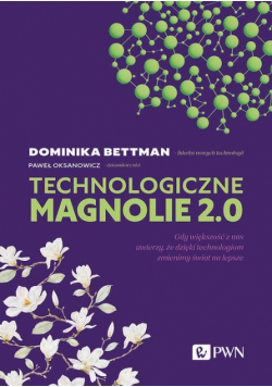 Technologiczne magnolie 2.0