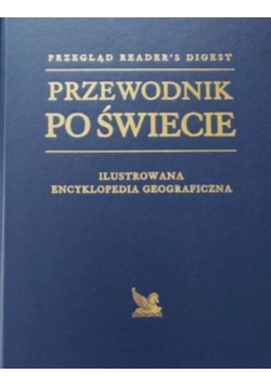 Przewodnik po świecie ilustrowana encyklopedia geograficzna