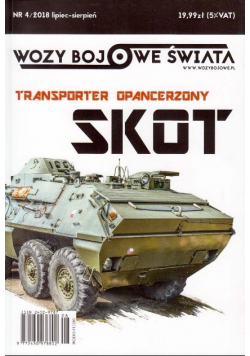 Wozy bojowe świata Nr 4 / 2018 Transporter opancerzony SKOT
