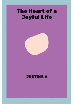 The Heart of a Joyful Life