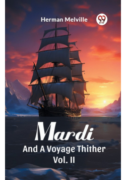 Mardi And A Voyage Thither Vol. II