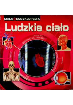Mała Encyklopedia Ludzkie ciało