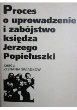 Proces o uprowadzenie i zabójstwo księdza Jerzego Popiełuszki