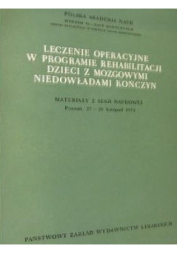 Leczenie operacyjne w programie rehabilitacji dzieci z mózgowymi niedowładami kończyn