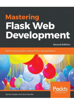 Mastering Flask Web Development - Second Edition