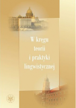 W kręgu teorii i praktyki lingwistycznej