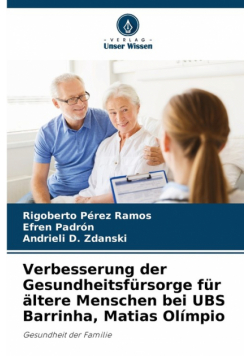 Verbesserung der Gesundheitsfürsorge für ältere Menschen bei UBS Barrinha, Matias Olímpio
