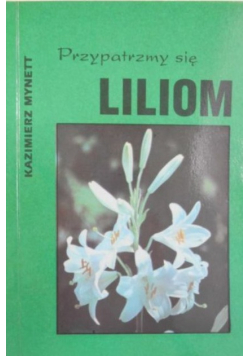 Przypatrzmy się Liliom