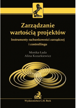 Zarządzanie wartością projektów Instrumenty rachunkowości zarządczej