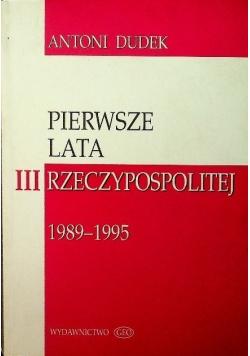 Pierwsze lata III Rzeczypospolitej 1989 1995