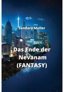 Das Ende der Nevanam  (FANTASY)