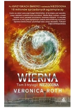 Wierna Tom 3 trylogii Niezgodna