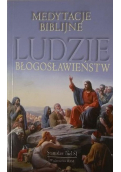 Medytacje Biblijne Ludzie błogosławieństw