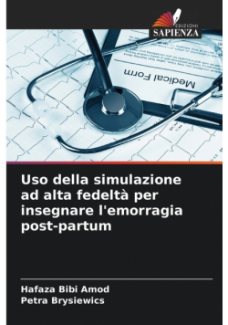Uso della simulazione ad alta fedeltà per insegnare l'emorragia post-partum