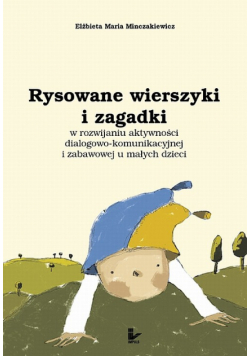 Rysowane wierszyki i zagadki w rozwijaniu aktywności....