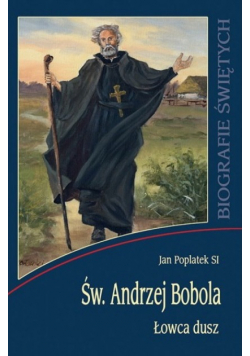 Św Andrzeja Bobola Łowca dusz