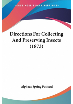 Directions For Collecting And Preserving Insects (1873)