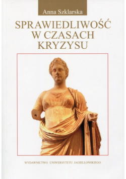 Szklarska Anna - Sprawiedliwość w czasach kryzysu