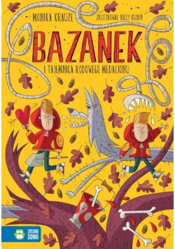 Bazanek i tajemnica rodowego medalionu Tom 2