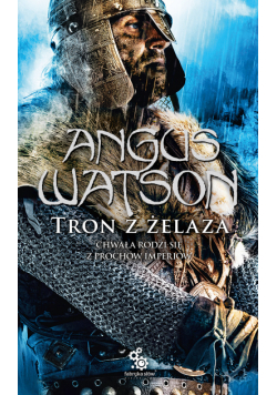 Trylogia Czasu Żelaza (#3). Tron z żelaza