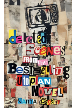 Deleted Scenes from the Bestselling Utopian Novel