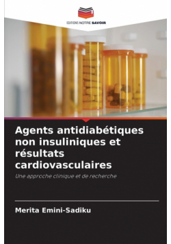 Agents antidiabétiques non insuliniques et résultats cardiovasculaires