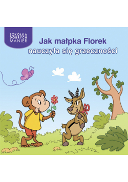 Jak małpka Florek nauczyła się grzeczności