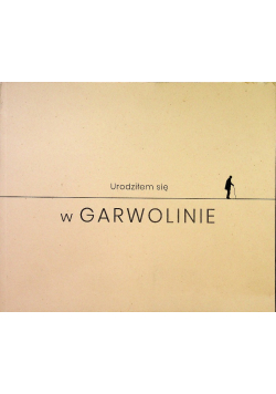 Urodziłem się w Garwolinie